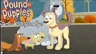 Pound Puppies - Starts With Goodbye