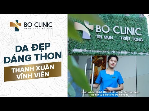 BO CLINIC: địa chỉ làm đẹp UY TÍN, HIỆU QUẢ, AN TOÀN