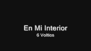 Watch 6 Voltios En Mi Interior video
