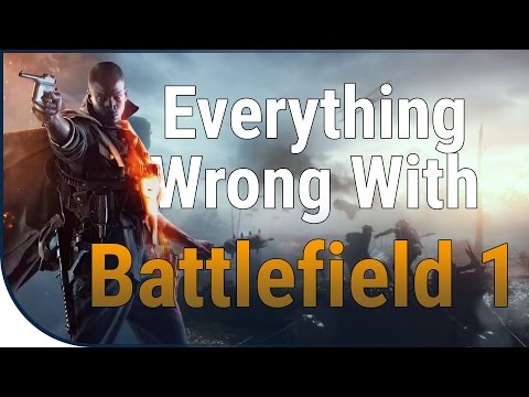 GAME SINS | Everything Wrong With Battlefield 1