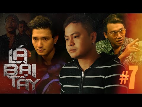 LÁ BÀI TẨY Tập 7 La Thành, Xuân Nghị, Huỳnh Anh Phim Hành Động Giang Hồ Vô Gian Đạo 2021