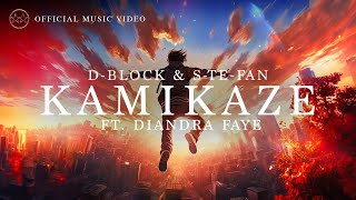 D-Block & S-te-Fan ft. Diandra Faye - Kamikaze 