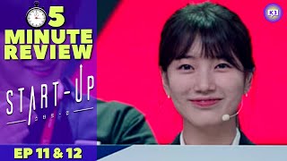 START UP Ep 11 & 12 | Winning! Losing & So many Tears! 😭 | 5 Minute KDrama Review