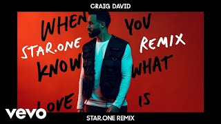 Craig David - When You Know What Love Is (Star.one Remix) [Audio]