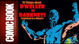 10 Things about Dweller-in-Darkness (Explained in a Minute) | COMIC BOOK UNIVERSITY