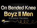 Boyz II Men - On Bended Knee (Karaoke Version)