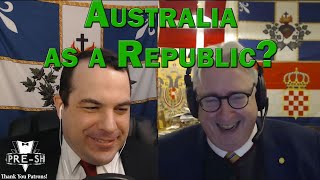 Monarchist Opinion on Australia as a Republic (From the Patron Pre-Show!)