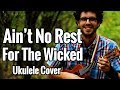 Ain't No Rest For The Wicked - Ukulele Cover (Cage The Elephant) Mp3