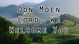 Watch Don Moen Lord We Welcome You Live video