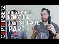 AR-15 Barrel Length & Twist Rate (Part II)
