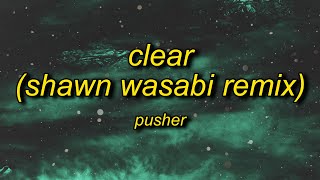 Pusher - Clear Ft. Mothica (Shawn Wasabi Remix) Lyrics Tiktok Remix | Poppetheperfomer Tiktok Song