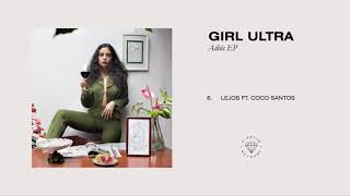Watch Girl Ultra Lejos feat Coco Santos video