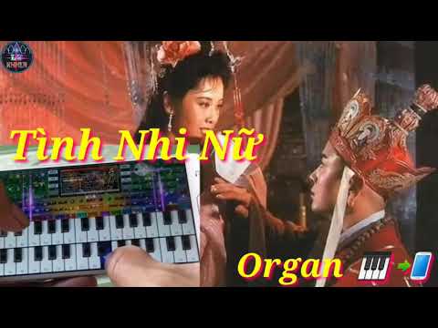 Tình Nhi Nữ Remix . Tây Vương nữ quốc Organ 2020.(Organ trên điện thoại)