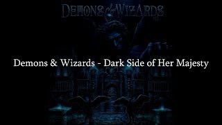 Watch Demons  Wizards Dark Side Of Her Majesty video