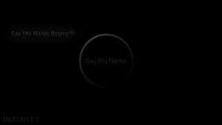 [Audio For Edit]—(Say My Name)