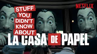 Money Heist/La Casa de Papel - 10 Things You Probably Didn't Know