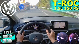 2022 Volkswagen T-Roc 1.5 TSI 150 PS TOP SPEED AUTOBAHN DRIVE POV