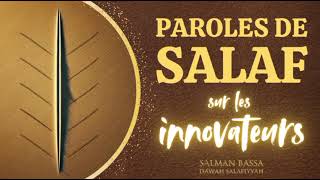 Paroles De Salafs Sur Les Innovateurs - Salman Ba