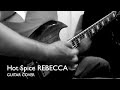 Rebecca - Hot Spice Guitar Cover
