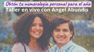 TALLER EN VIVO de NUMEROLOGÍA PERSONAL con ANGEL ABUNDIS ¿Qué trae este año para ti? - Andrea Roa