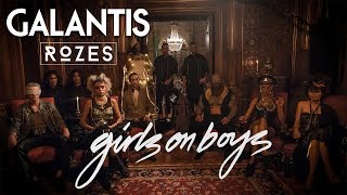 Galantis & Rozes - Girls On Boys