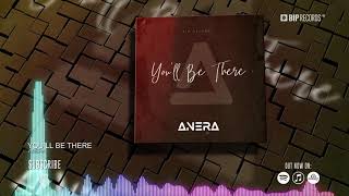 Anera - You'll Be There (Official Video) (Hd) (Hq)