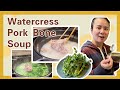 Watercress Pork Bone Soup 【My Mom's Recipe】