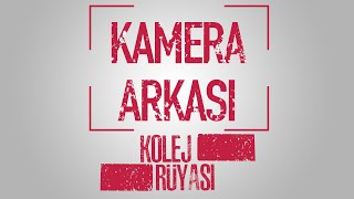 Kolej Rüyasi Kamera Arkasi