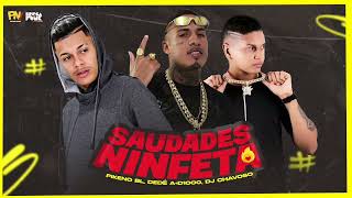 Pekeno Bl - Dedé A De Mil - Dj Chavoso - Saudades Ningeta