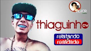mc thiaguinho da cv-relatando a realidade (victor gabriel)
