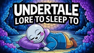Undertale Lore Asmr Full Story For Sleep & Relaxation
