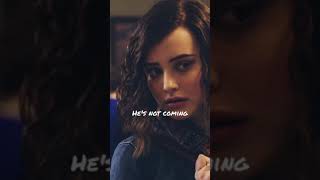 He Didnt Come. And She Didnt Stay. Hannah Baker 13 Reasons Why Season 1