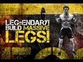LEG-endary! Build Massive Legs!