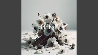 Idolize