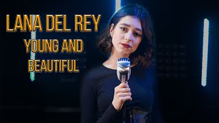 Young And Beautiful (Lana Del Rey); Cover by Beatrice Florea