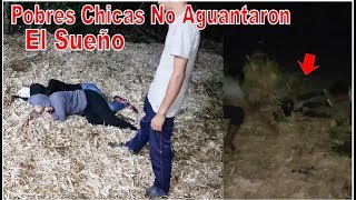 9-Pero Que Manera De Despertar A Las Chicas Dormientes 😭Las Atoraron De Tusa-La Nochada-P9