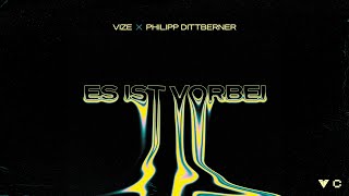 Vize X Philipp Dittberner - Es Ist Vorbei (Offizial Visualizer)