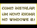 COMO INSTALAR UM NOVO IDIOMA NO WINDOWS 8.1