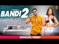 Bandi-2 I Vijay Varma I Arshi Khan I Andy Dahiya I Latest Haryanvi Song 2019 I Shine Music 😊