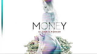 Dj Chris Parker - Money