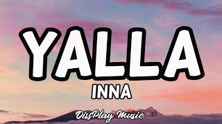 Inna - Yalla (Lyrics)