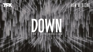 Thousand Foot Krutch & New Medicine - Down - Reignited Lyric Video