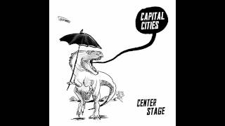 Watch Capital Cities Center Stage video
