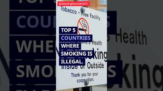Top 5 Countries Where Smoking Is Illegal.
