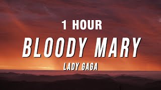 [1 Hour Loop] Lady Gaga - Bloody Mary (Tiktok Remix) [Lyrics]