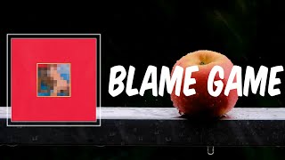 Blame Game Lyrics - Kanye West