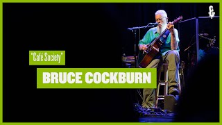 Watch Bruce Cockburn Cafe Society video