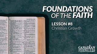 FOUNDATIONS OF THE FAITH | Lesson #8