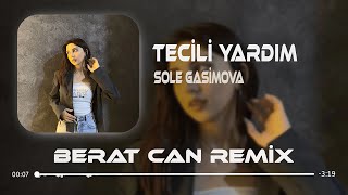 Sole Gasimova - Tecili Yardım (Berat Can Remix) Benim Başımda Duman (Miro Cover)