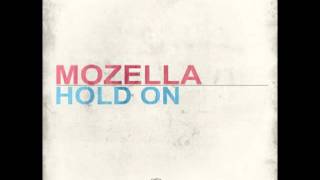 Watch Mozella Hold On video